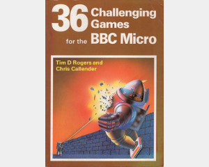 36 Challenging Games For The BBC Micro