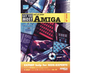 Get The Most Out Of Your Amiga (4th Edition)