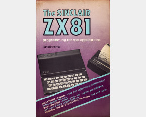 The Sinclair ZX81: Programming For Real Applications